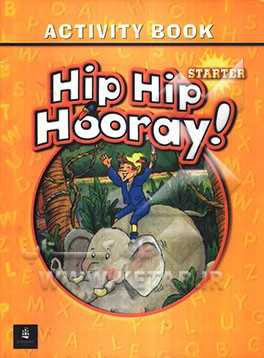 دوره Hip Hip Hooray Starter آموزشگاه فروغ دانش- ۵۰۲۷